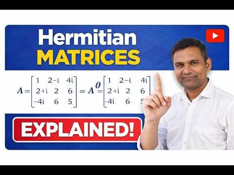 Hermitian matrices and its Properties