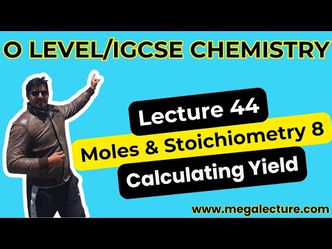 iGCSE & O Level | Live Class 44 | Moles & Stoichiometry Part 8 | Calculating Yield | 0323 509 4443