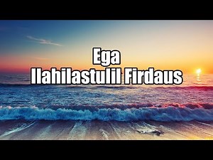 Ilahilastulil Firdaus Lyrics Video