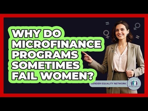 Why Do Microfinance Programs Sometimes Fail Women?