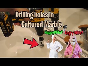 Drilling Holes In a Cultured Marble Countertop (Honey-do Item)