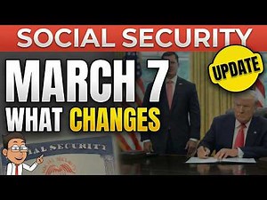 Social Security March 7 Update: What Changes and What It Means for You