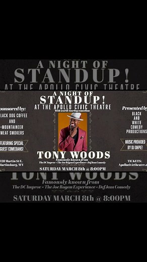 The one & only Tony Woods is coming to The Apollo Civic Theatre in Martinsburg, WV for ONE NIGHT ONLY on Saturday, March 8th! 🎤💥 Tony Woods is an American comedy writer and stand-up comedian known for being a mentor to Dave Chapelle & others. He was an original member of Russell Simmons' Def Comedy Jam, has been seen countlessly on Comedy Central, a guest on The Joe Rogan Experience several times and is widely known for his show at the DC Improv, Tony Woods & Friends, as well as touring the co