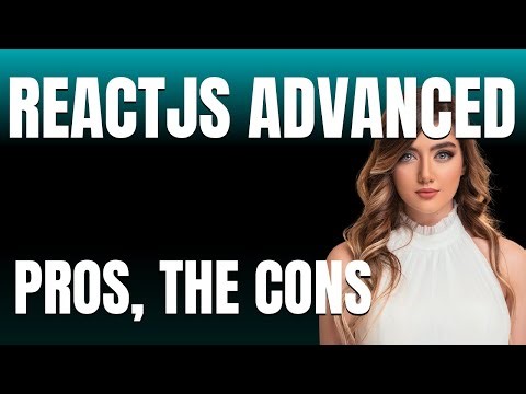 ReactJS Advanced Project Tutorial App The Pros The Cons