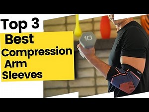 Best Compression Arm Sleeves in 2023