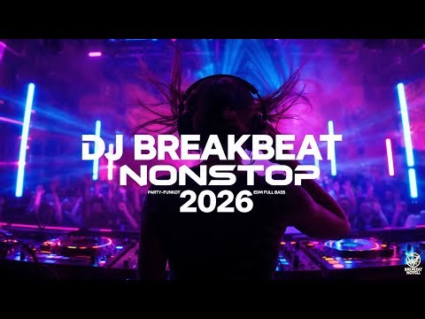 LIVE DJ BREAKBEAT TERBARU 2026 | Full Bass • Nonstop Party