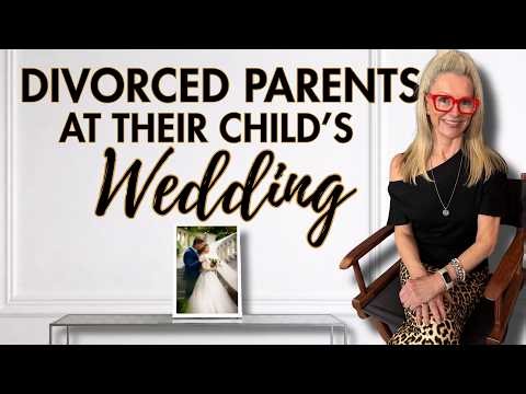 How Divorced Parents Can Survive Their Child’s Wedding