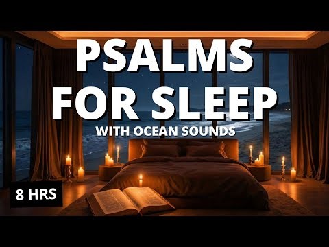 Sleeping in God's Presence: The Best Psalms for Sleep & Bible Verses for Sleep