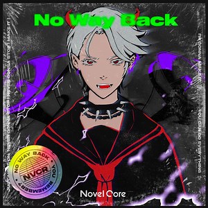 Novel Core - No Way Back Lyrics (Romanized) - Lyrical Nonsense
