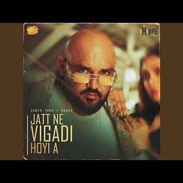 Jatt Ne Vigadi Hoyi A