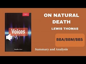 On Natural Death(essay) by Lewis Thomas(voices) summary || BBA/BBM/BBS New Course TU