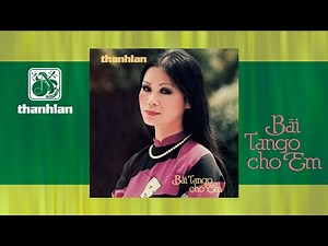 Bài Tango Cho Em (Album 1984) | Khánh Ly | Nhạc Hải Ngoại Xưa Bất Hủ