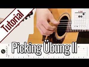 Picking Übung II : E-Dur, A-Moll | Anfänger Onlinekurs