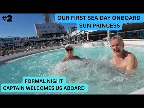 Sun Princess..Sea Day . Captains welcome aboard ...Our first Formal Night