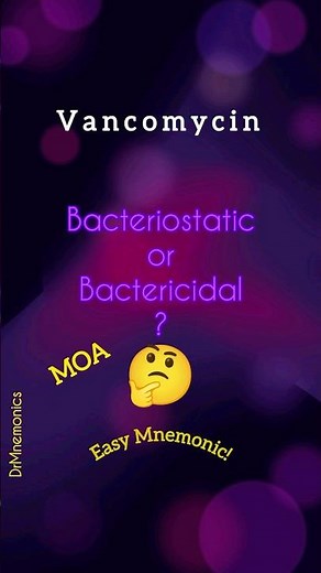 Vancomycin: Mnemonic if Bacteriostatic or Bactericidal! MOA! #medicalmnemonics