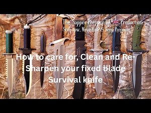 How to care for, Clean & Re-Sharpen Your Fixed Blade Survival Knife