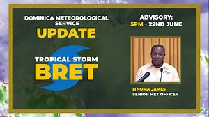 Dominica Meteorological Service TS Bret Update as at 5PM June 22nd 2023 | DBS Radio