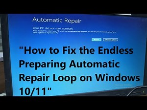 How to Fix the Endless Preparing Automatic Repair Loop on Windows 10 11
