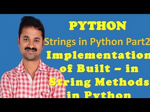 Implementation of Built In String Methods(Functions)in Python Programming|| Strings in Python part 2