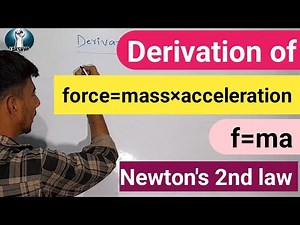 Derivation of F= ma|| Newton's 2nd law||Force=Mass × acceleration||f=m×a derivation