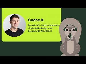 Episode #3 - Vector databases, single-table design, and beyond with Alex DeBrie