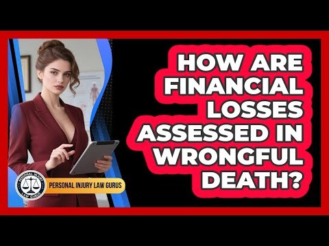 How Are Financial Losses Assessed In Wrongful Death?