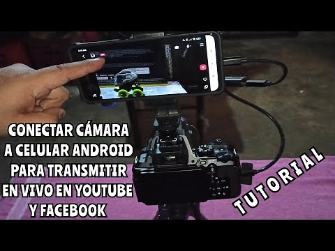 Cómo conectar Cámara a celular android para Transmitir En Vivo