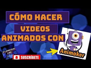 Cómo hacer VÍDEOS ANIMADOS con ANIMAKER