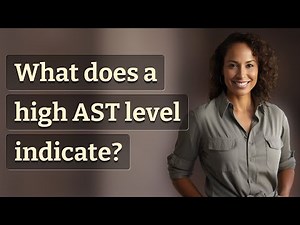 What does a high AST level indicate?