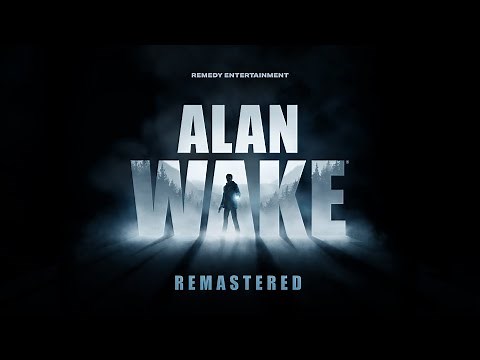 Alan Wake Remastered - Launch Trailer