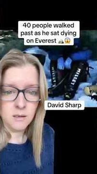 David Sharp died on Everest while 40 climbers walked past him #mounteverest #survival
