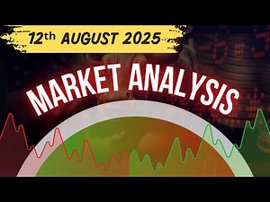 Market Analysis For 12 August 2025 | Decoding Markets With Deepak