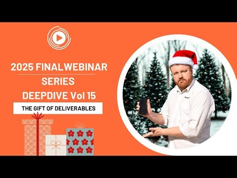 Webinar Deep Dive Vol 15 - Deliverables and Appliances