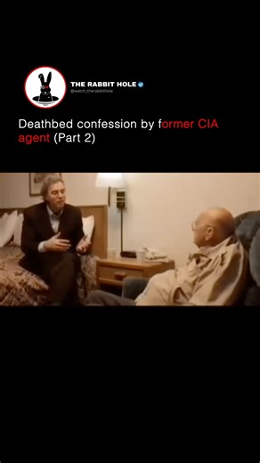 19K views · 357 reactions | Deathbed confession by former CIA agent (Part 2) | The Rabbit Hole | Facebook