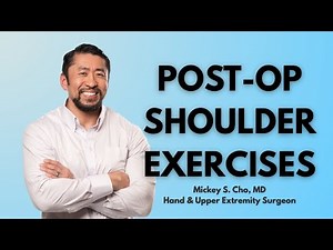 Post-Op Shoulder Rehab: First Exercises After Surgery | Dr. Cho