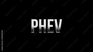 Hi-Tech Animation of PHEV Text. Illuminate Your Projects with Cutting-Edge Energy and Futuristic Visuals