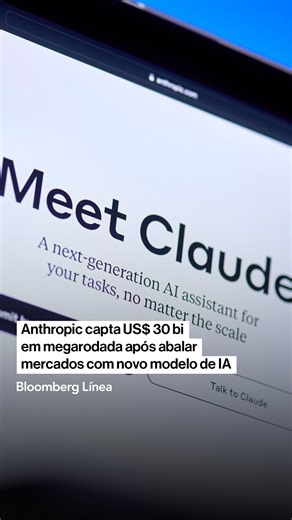 A Anthropic concluiu uma rodada de investimento de US$ 30 bilhões junto a investidores, com valuation de US$ 380 bilhões já incluindo os novos recursos. A operação fortalece a empresa de inteligência artificial em um momento em que ela ganha espaço frente à rival OpenAI. | Bloomberg Línea Brasil