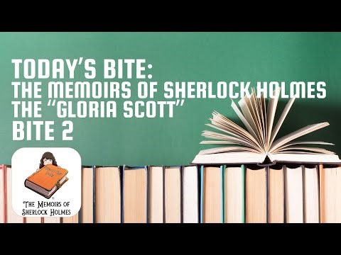 The Memoirs of Sherlock Holmes - The "Gloria Scott" (Bite 2) | Bite at a Time Books