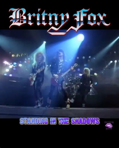 Britny Fox - Standing In The Shadows. | Hairspray Heaven