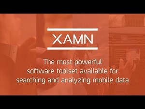 XAMN –The most powerful software toolset available for searching and analyzing mobile data