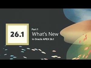 What's New in APEX 26.1 - Part 1