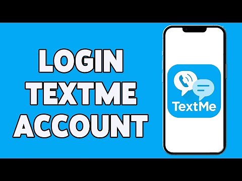 TextMe Account Login Guide 2023 | TextMe Sign In | TextMe App