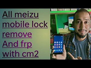 All meizu mobile Lock remove And frp with cm2