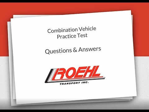 Practice Test for Combination Vehicle Commercial Drivers License (CDL)
