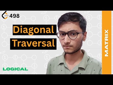 Diagonal Traversal | Matrix | Logical | Leetcode 498