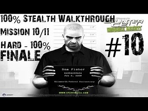 Splinter Cell Double Agent - 100% Stealth Walkthrough - Hard - Part 10 - Mission 10 & 11 - FINALE