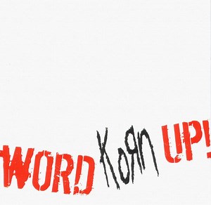 Korn - Word Up!