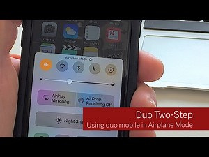 Two-Step Login: Using the Duo Mobile app in airplane mode