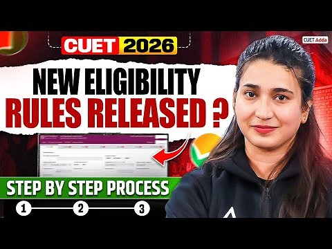 CUET UG 2026 Latest Update | New Eligibility Rules Released ? Step By Step Process 📑