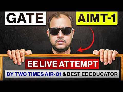GATE AIMT - 01 EE Live Attempt by two times AIR-01 | Best EE Educator | Ankit Goyal | One Man Army